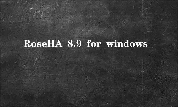 RoseHA_8.9_for_windows